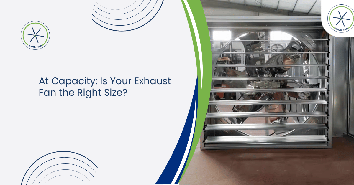 At Capacity: Is Your Exhaust Fan the Right Size?