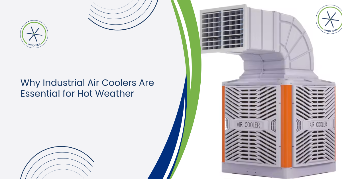 Why Industrial Air Coolers Are Essential for Hot Weather