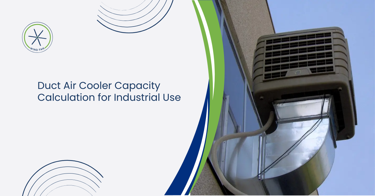 Duct Air Cooler Capacity Calculation for Industrial Use