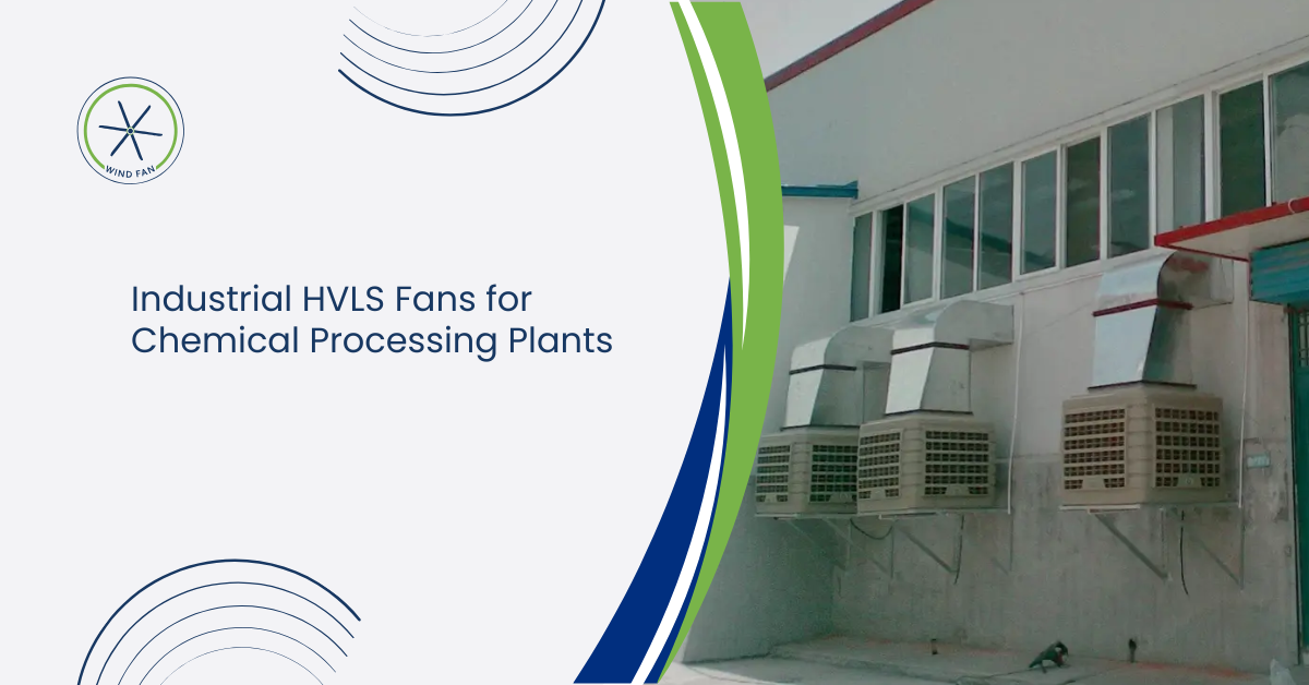Industrial HVLS Fans for Chemical Processing Plants