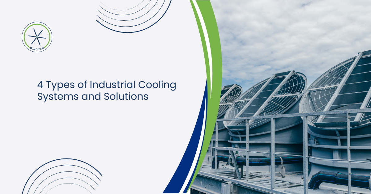 4 Types of Industrial Cooling Systems and Solutions