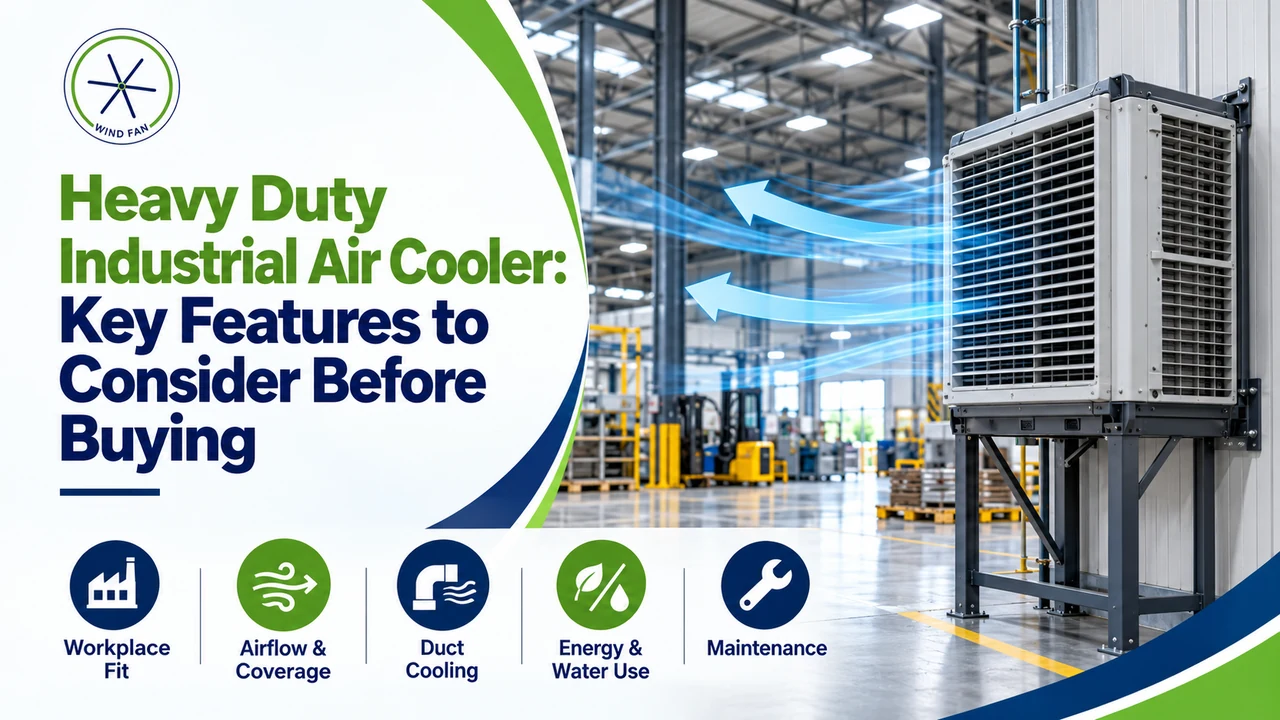 Heavy Duty Industrial Air Cooler: Key Features to Consider Before Buying